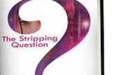THE STRIPPING QUESTION
